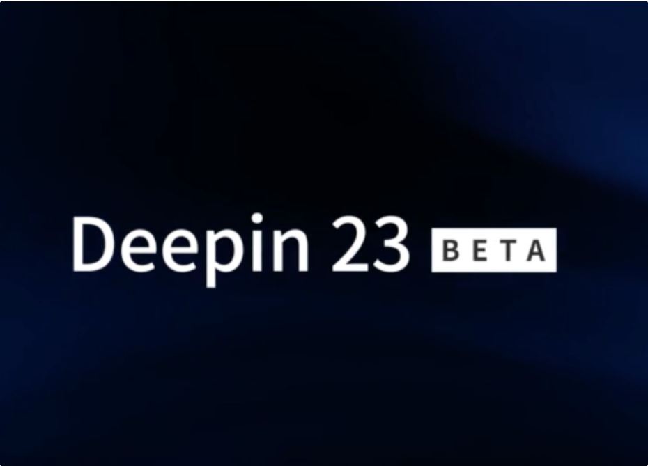 深度操作系统 deepin v23 Beta 阶段性内测今日发布(附更新内容汇总)(深度操作系统 20.2)  第2张